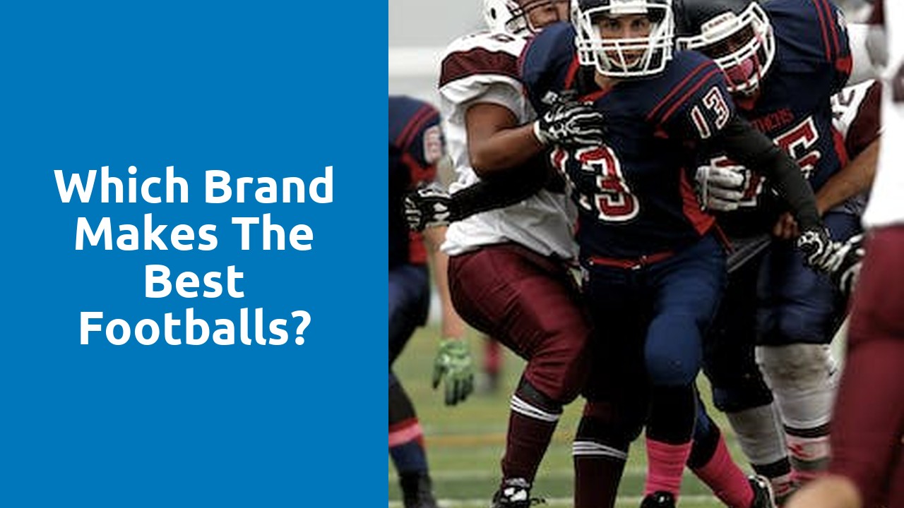 Which brand makes the best footballs?