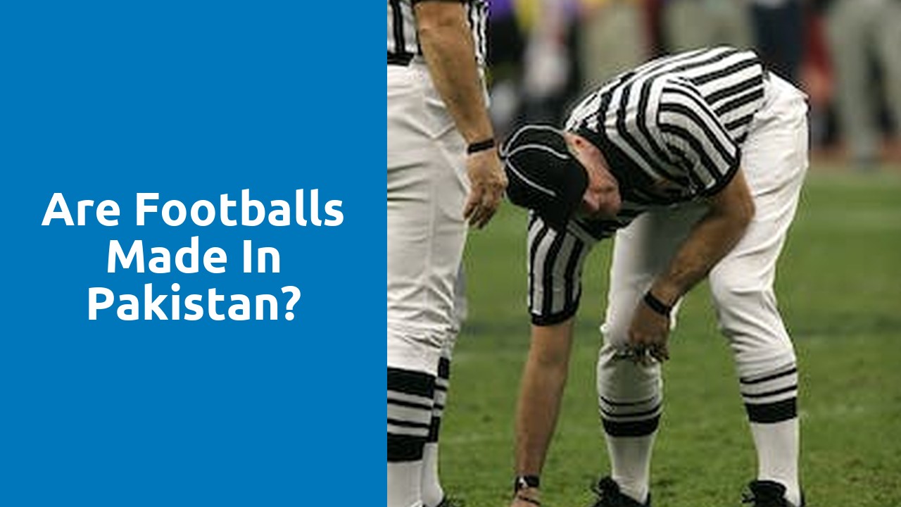 Are footballs made in Pakistan?